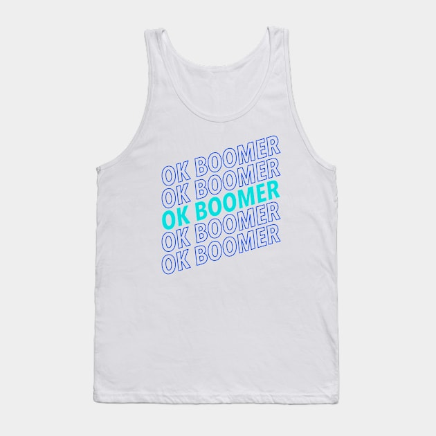 Ok Boomer Tank Top by djhyman